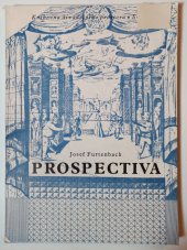 kniha Prospectiva  Základy kukátkového divadelního prostoru , Ústav pro učebné pomůcky průmyslových a odborných škol 1944