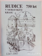 kniha Rudice v Moravském krasu - 750 let 1247-1997, Obecní úřad 1997