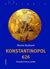 kniha Konstantinopol 626, Academia 2016