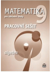 kniha Matematika 9 pro základní školy. Algebra, SPN 2010