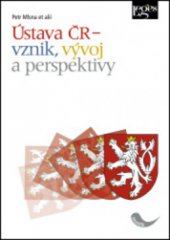 kniha Ústava ČR - vznik, vývoj a perspektivy, Leges 2011