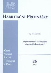 kniha Experimentální vyšetřování stavebních konstrukcí = Experimental investigations of structures, ČVUT 2011