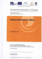 kniha Úvod do nových médií, Ostravská univerzita v Ostravě 2011