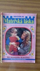 kniha Má maminka Kateřina, MOBA 1994