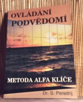 kniha Ovládání podvědomí Metoda alfa klíče, Eko-konzult 1995