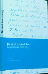 kniha Na všech frontách boj Životní osudy letce RAF Ladislava Říhy; Válečný deník letce RAF Františka Vocetky, Nová tiskárna Pelhřimov 2014