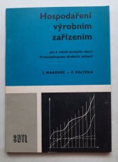 kniha Hospodaření výrobním zařízením učebnice pro 4. roč. stud. oboru Provozuschopnost výrobních zařízení, SNTL 1987