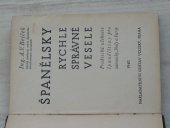 kniha Španělsky rychle, správně, vesele praktická učebnice španělštiny pro samouky, školy a kursy, Gustav Voleský 1940