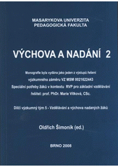 kniha Výchova a nadání 2 dílčí výzkumný tým 5 - Vzdělávání a výchova nadaných žáků, MSD 2008