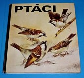 kniha Ptáci, Kinderbuchverlag 1980