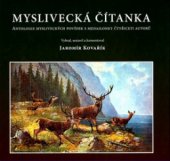 kniha Myslivecká čítanka antologie mysliveckých povídek s medailonky čtyřiceti autorů, TG Tisk ve spolupráci s redakcí časopisu Myslivost 2006