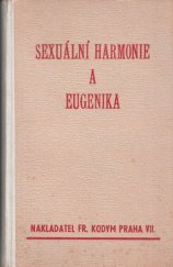 kniha Sexuální harmonie a eugenika psychologická, fysiologická, tělovýchovná, anatomická studie, s.n. 1940