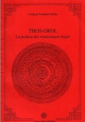 kniha Thos-grol Praxe dvaceti pěti thingle, Dzogčhen, občanské sdružení 2009