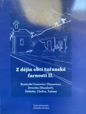 kniha Z dějin obcí tuřanské farnosti Brněnské Ivanovice (Nenovice), Dvorska (Maxdorf), Holásky, Chrlice, Tuřany., Rosa turzanensis 2010