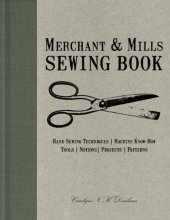 kniha Merchant & Mills. The Sewing Book, Pavilion Books Limited 2012