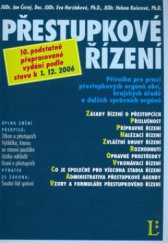 kniha Přestupkové řízení příručka pro praxi přestupkových orgánů obcí, krajských úřadů a dalších správních orgánů, Linde 2006