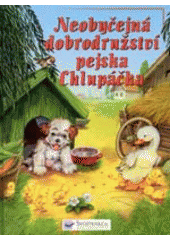 kniha Neobyčejná dobrodružství pejska Chlupáčka, Svojtka & Co. 2004