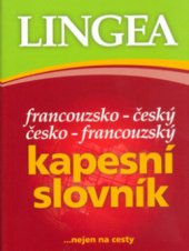 kniha Francouzsko-český, česko-francouzský kapesní slovník, Lingea 2008