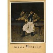 kniha Mihály Munkácsy 1844-1900 [Monografie], SNKLHU  1954