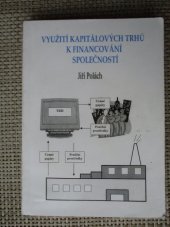 kniha Využití kapitálových trhů k financování společností, Vysoká škola báňská - Technická univerzita Ostrava 2000