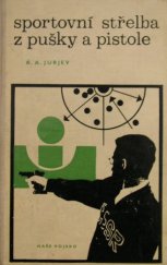 kniha Sportovní střelba z pušky a pistole, Naše vojsko 1966