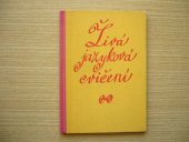 kniha Živá jazyková cvičení Pomocná kn. pro učitele 6.-9. ročníku zákl. devítileté školy, SPN 1964