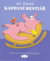 kniha Kapesní bestiář, neboli, Bajky a nebajky pro děti od 5 do 105 let, Slávka Kopecká 2006