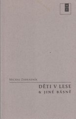 kniha Děti v lese & jiné básně autorský výbor prací z let 1982-2003, Terra Madoda 2006