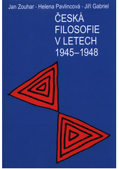 kniha Česká filosofie v letech 1945-1948, ACADEMICUS 2013