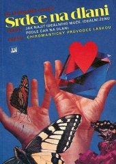 kniha Srdce na dlani neboli jak najít ideálního muže, ideální ženu podle čar na dlani neboli chiromantický průvodce láskou, JAN 1991