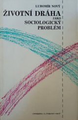 kniha Životní dráha jako sociologický problém, Univerzita Jana Evangelisty Purkyně 1989