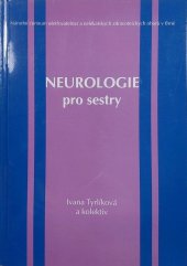 kniha Neurologie pro sestry, Institut pro další vzdělávání pracovníků ve zdravotnictví 1999