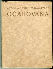 kniha Očarovaná = (L'Ensorcelée), F. Topič 1918