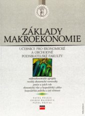kniha Základy makroekonomie učebnice pro ekonomické a obchodně podnikatelské fakulty, CPress 2006