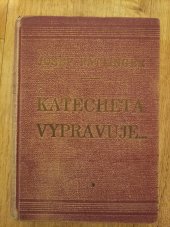 kniha Katecheta vypravuje ... Katolické přesvědčení v příkladech, Edice Fides, Rostislav Kolbe 1935