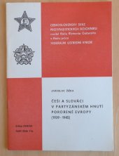 kniha Češi a Slováci v partyzánském hnutí porobené Evropy (1939-1945), FÚV ČSSPB 1985