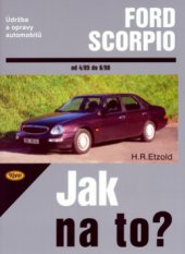 kniha Údržba a opravy automobilů Ford Scorpio zážehové motory ..., vznětové motory ..., Kopp 2006