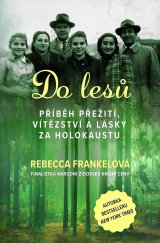 kniha Do lesů Příběh přežití, vítězství a lásky za holokaustu, Práh 2023