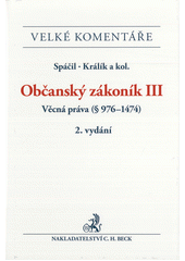 kniha Občanský zákoník III. - Věcná práva (§ 976-1474).  - Komentář, C. H. Beck 2021