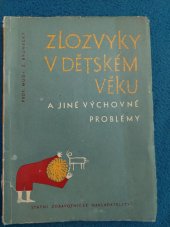 kniha Zlozvyky v dětském věku a jiné výchovné problémy, SZdN 1961