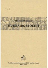 kniha Hudba 20. století, Janáčkova akademie múzických umění v Brně 2011