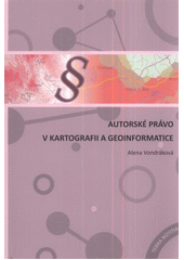 kniha Autorské právo v kartografii a geoinformatice, Univerzita Palackého, katedra geoinformatiky 2012