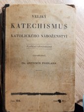 kniha Veliký katechismus katolického náboženství Schválen na valné schůzi biskupů dne 9. dubna 1894, Státní nakladatelství 1931