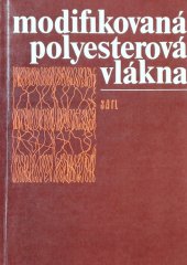 kniha Modifikovaná polyesterová vlákna, SNTL 1984