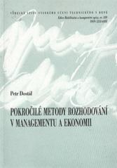 kniha Pokročilé metody rozhodování v managementu a ekonomii = Advanced methods of decision making in management and economy : teze přednášky pro řízení ke jmenování profesorem v oboru Ekonomika a management, VUTIUM 2010