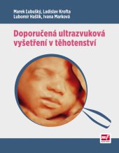 kniha Doporučená ultrazvuková vyšetření v těhotenství, Mladá fronta 2014