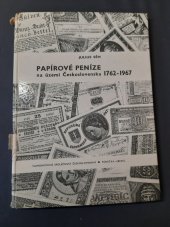 kniha Papírové peníze na území Československa 1762-1967, Numismatická společ. čs. 1967