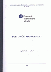 kniha Destinační management, Mendelova zemědělská a lesnická univerzita 2009