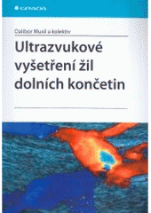 kniha Ultrazvukové vyšetření žil dolních končetin, Grada 2008