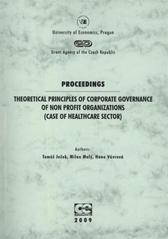 kniha Theoretical principles of corporate governance of non profit organizations (case of healthcare sector) proceedings, Oeconomica 2009